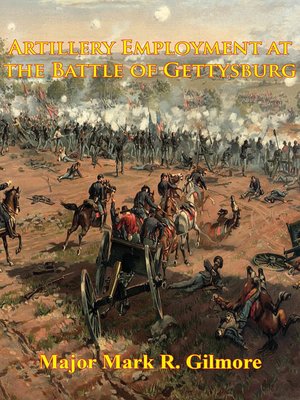 cover image of Artillery Employment at the Battle of Gettysburg